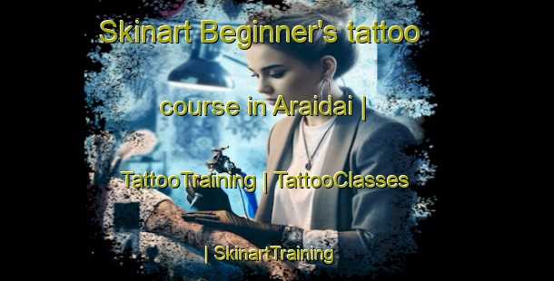 Skinart Beginner's tattoo course in Araidai | TattooTraining | TattooClasses | SkinartTraining-Japan